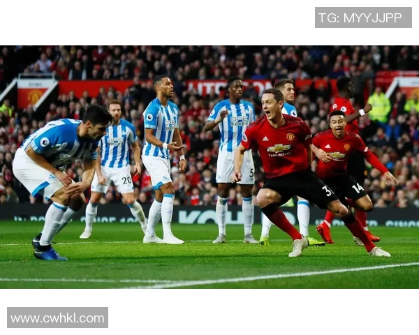 哈德斯菲尔德对阵曼联精彩直播全程回顾与赛后分析 哈德斯菲尔德对阵曼联精彩直播全程回顾与赛后分析