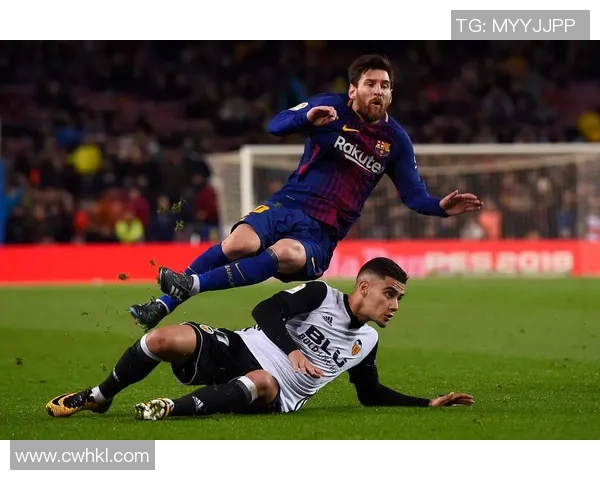 巴萨对阵瓦伦西亚精彩直播全程回顾与赛后分析 巴萨对阵瓦伦西亚精彩直播全程回顾与赛后分析